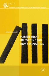 Martin Wight on Fortune and Irony in Politics