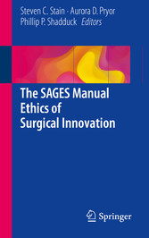 The SAGES Manual Ethics of Surgical Innovation