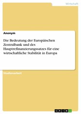 Die Bedeutung der Europäischen Zentralbank und des Hauptrefinanzierungssatzes für eine wirtschaftliche Stabilität in Europa