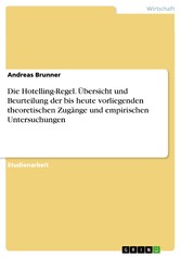 Die Hotelling-Regel. Übersicht und Beurteilung der bis heute vorliegenden theoretischen Zugänge und empirischen Untersuchungen