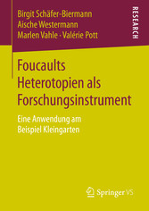 Foucaults Heterotopien als Forschungsinstrument