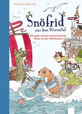 Snöfrid aus dem Wiesental (2). Die ganz und gar abenteuerliche Reise zu den Nebelinseln