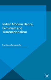 Indian Modern Dance, Feminism and Transnationalism