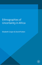 Ethnographies of Uncertainty in Africa