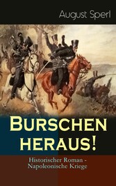 Burschen heraus! (Historischer Roman - Napoleonische Kriege)