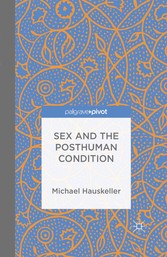 Sex and the Posthuman Condition