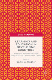 Learning and Education in Developing Countries: Research and Policy for the Post-2015 UN Development Goals