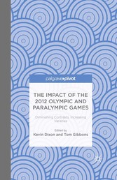 The Impact of the 2012 Olympic and Paralympic Games