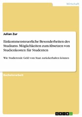 Einkommensteuerliche Besonderheiten des Studiums. Möglichkeiten zum Absetzen von Studienkosten für Studenten