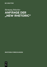 Anfänge der 'New Rhetoric'