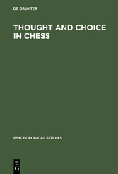 Thought and Choice in Chess