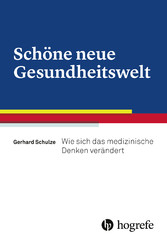 Schöne neue Gesundheitswelt