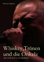 Whiskey, Tränen und die Onkelz