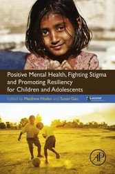 Positive Mental Health, Fighting Stigma and Promoting Resiliency for Children and Adolescents