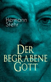 Der begrabene Gott