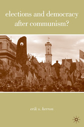 Elections and Democracy after Communism?