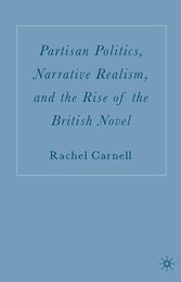 Partisan Politics, Narrative Realism, and the Rise of the British Novel