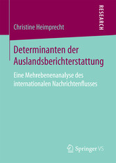 Determinanten der Auslandsberichterstattung