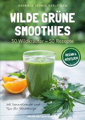 Wilde Grüne Smoothies