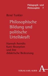 Philosophische Bildung und politische Urteilskraft