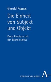 Die Einheit von Subjekt und Objekt