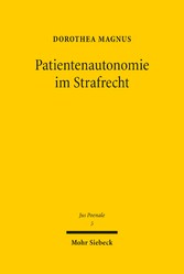 Patientenautonomie im Strafrecht