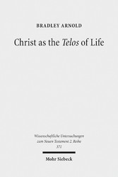 Christ as the Telos of Life