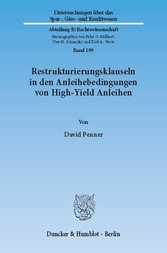 Restrukturierungsklauseln in den Anleihebedingungen von High-Yield Anleihen.