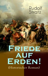 Friede auf Erden! (Historischer Roman)