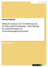 Kritische Analyse der Novellierung der EG-Öko-Audit-Verordnung - Entwicklung der Anforderungen an Umweltmanagementsysteme