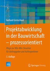 Projektabwicklung in der Bauwirtschaft - prozessorientiert