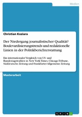 Der Niedergang journalistischer Qualität? Boulevardisierungstrends und redaktionelle Linien in der Politikberichterstattung