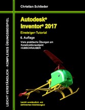 Autodesk Inventor 2017 - Einsteiger-Tutorial Hubschrauber