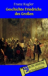 Geschichte Friedrichs des Großen