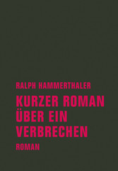 Kurzer Roman über ein Verbrechen