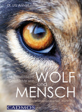 Die gemeinsame Geschichte von Wolf und Mensch