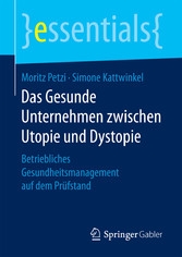 Das Gesunde Unternehmen zwischen Utopie und Dystopie