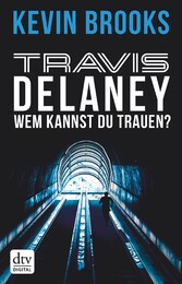 Travis Delaney - Wem kannst du trauen?