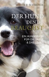 Der Hund den du brauchst