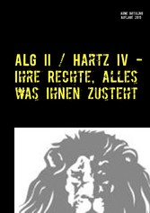 ALG II / Hartz IV - Ihre Rechte, alles was Ihnen zusteht