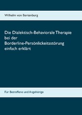 Dialektisch-Behaviorale Therapie bei der Borderline-Persönlichkeitsstörung einfach erklärt