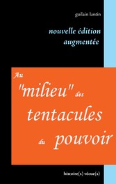 Au "milieu" des tentacules du pouvoir