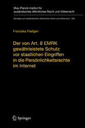 Der von Art. 8 EMRK gewährleistete Schutz vor staatlichen Eingriffen in die Persönlichkeitsrechte im Internet