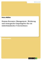 Human Resource Management - Werkzeug und strategischer Impulsgeber für ein mittelständisches Unternehmen