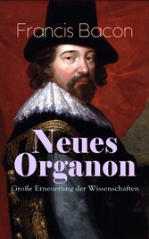 Neues Organon - Große Erneuerung der Wissenschaften