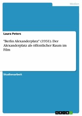 'Berlin Alexanderplatz' (1931). Der Alexanderplatz als öffentlicher Raum im Film