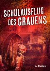 Schulausflug des Grauens