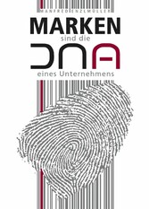 Marken sind die DNA eines Unternehmens