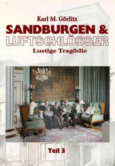 Sandburgen & Luftschlösser - Teil 3