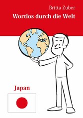 Wortlos durch die Welt - Japan